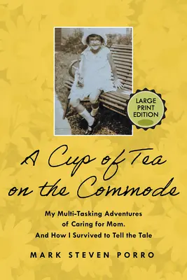 Šálka čaju na komode - veľké tlačené vydanie - A Cup of Tea on the Commode - Large Print Edition