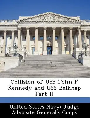 Zrážka USS John F Kennedy a USS Belknap časť II - Collision of USS John F Kennedy and USS Belknap Part II