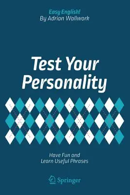Otestujte si svoju osobnosť: Zabavte sa a naučte sa užitočné frázy - Test Your Personality: Have Fun and Learn Useful Phrases