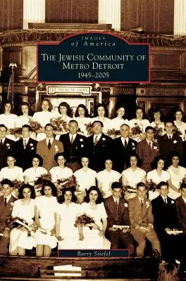 Židovská komunita v Detroite 1945-2005 - Jewish Community of Metro Detroit 1945-2005