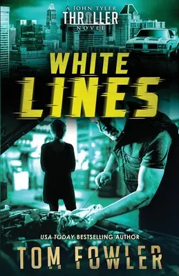 Biele čiary: Thriller Johna Tylera - White Lines: A John Tyler Thriller