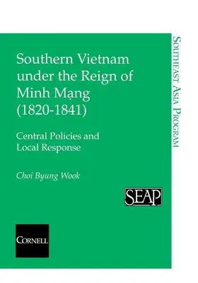 Južný Vietnam za vlády Minh Mang (18201841) - Southern Vietnam under the Reign of Minh Mang (18201841)