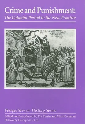 Zločin a trest: Koloniálne obdobie až po nové hranice - Crime and Punishment: The Colonial Period to the New Frontier