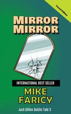 Zrkadlo Zrkadlo: Jack Dillon Dublin Tale 3: Second Edition - Mirror Mirror: Jack Dillon Dublin Tale 3: Second Edition