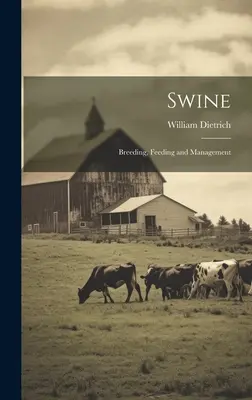 Ošípané: Chov, kŕmenie a manažment - Swine: Breeding, Feeding and Management