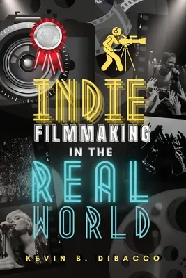 Nezávislá filmová tvorba v reálnom svete - Indie Filmmaking in the Real World