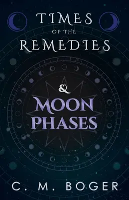 Časy nápravy a fázy mesiaca - Times of the Remedies and Moon Phases