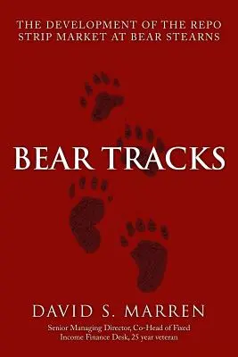 Medvedie stopy: Vývoj trhu s repo obchodmi v spoločnosti Bear Stearns - Bear Tracks: The Development of the Repo Strip Market at Bear Stearns