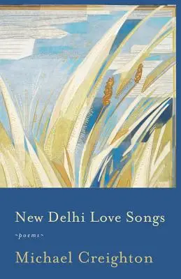New Delhi Love Songs: Básne - New Delhi Love Songs: Poems