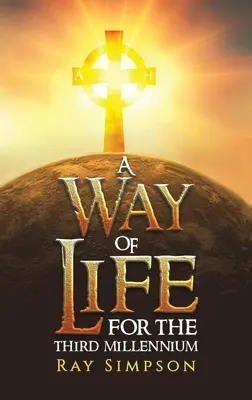 Cesta života: Pre tretie tisícročie - A Way of Life: For the Third Millennium