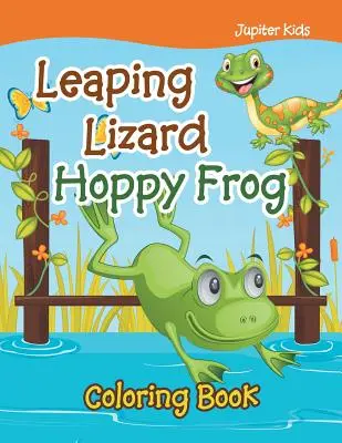 Omaľovánky skokanskej jašterice Hoppy Frog - Leaping Lizard Hoppy Frog Coloring Book