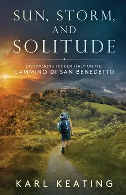 Slnko, búrka a samota: Na ceste Cammino di San Benedetto objavujeme skryté Taliansko - Sun, Storm, and Solitude: Discovering Hidden Italy on the Cammino di San Benedetto