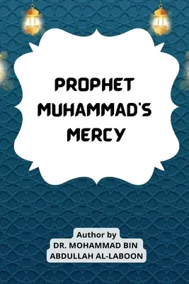 Milosrdenstvo proroka Mohameda - Prophet Muhammad's Mercy
