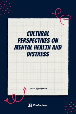 Kultúrne perspektívy duševného zdravia a utrpenia - Cultural Perspectives on Mental Health And Distress