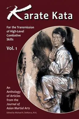 Karate kata - zväzok 1: Na odovzdávanie bojových zručností na vysokej úrovni - Karate Kata - Vol. 1: For the Transmission of High-Level Combative Skills