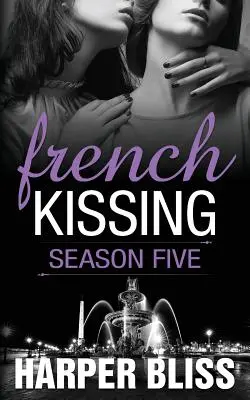 Francúzsky bozk: Piata sezóna - French Kissing: Season Five