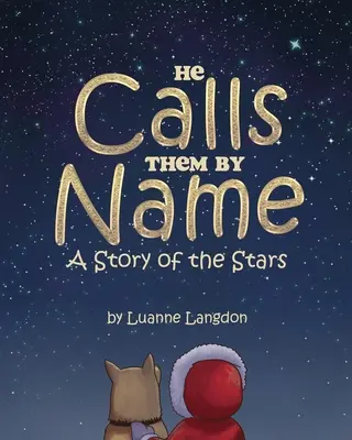 Volá ich po mene: Príbeh o hviezdach - He Calls Them By Name: A Story of the Stars