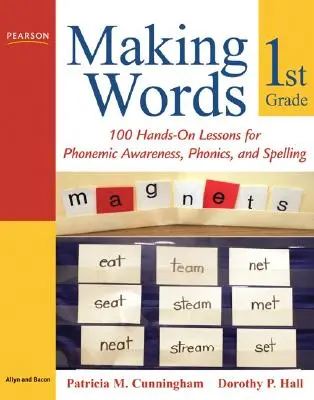 Vytváranie slov v prvej triede: 100 praktických lekcií na fonematické uvedomovanie, foniku a pravopis - Making Words First Grade: 100 Hands-On Lessons for Phonemic Awareness, Phonics and Spelling