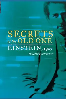 Tajomstvá starého: Einstein, 1905 - Secrets of the Old One: Einstein, 1905