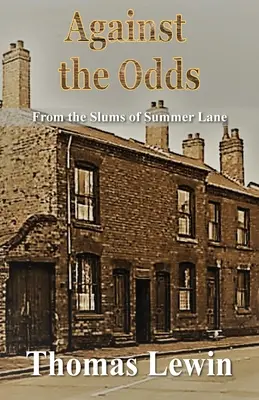Proti všetkému: Z chudobných štvrtí Summer Lane - Against the Odds: From the Slums of Summer Lane