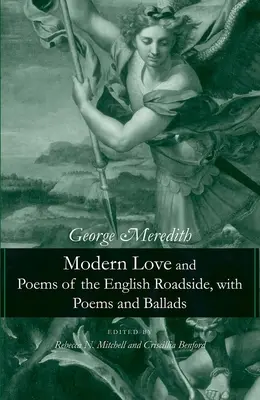 Moderná láska a básne z anglických ciest s básňami a baladami - Modern Love and Poems of the English Roadside, with Poems and Ballads