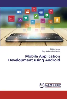 Vývoj mobilných aplikácií pomocou systému Android - Mobile Application Development using Android