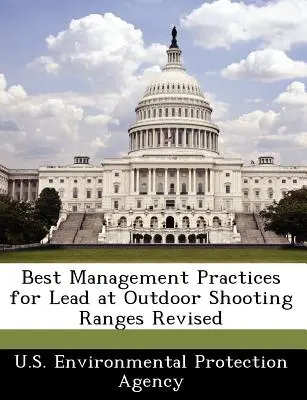 Najlepšie postupy riadenia pre olovo na vonkajších strelniciach Revidované - Best Management Practices for Lead at Outdoor Shooting Ranges Revised