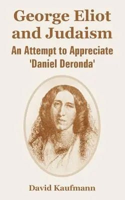George Eliot a judaizmus: Pokus o zhodnotenie „Daniela Derondu - George Eliot and Judaism: An Attempt to Appreciate 'Daniel Deronda'