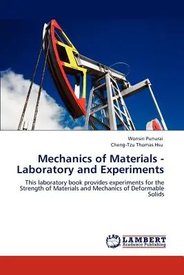 Mechanika materiálov - laboratórium a experimenty - Mechanics of Materials - Laboratory and Experiments
