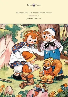 Raggedy Ann and Betsy Bonnet String - Ilustroval Johnny Gruelle - Raggedy Ann and Betsy Bonnet String - Illustrated by Johnny Gruelle