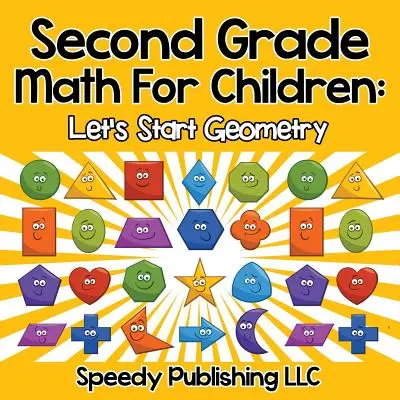 Matematika pre deti na druhom stupni ZŠ: Začnime s geometriou - Second Grade Math For Children: Let's Start Geometry