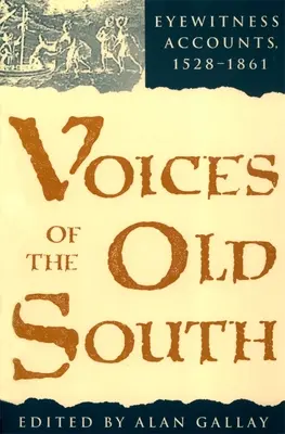 Hlasy starého Juhu: Očití svedkovia, 15281861 - Voices of the Old South: Eyewitness Accounts, 15281861