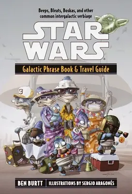 Star Wars: Galaktická kniha fráz a cestovný sprievodca - Star Wars: Galactic Phrase Book & Travel Guide
