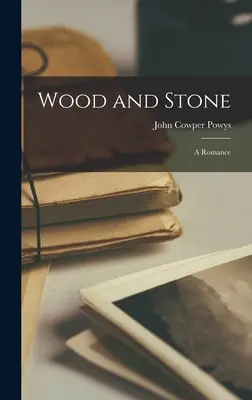 Drevo a kameň: Román - Wood and Stone: A Romance