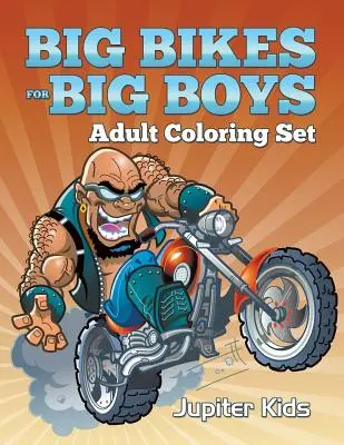 Veľké bicykle pre veľkých chlapcov: Súbor omaľovánok pre dospelých - Big Bikes For Big Boys: Adult Coloring Set