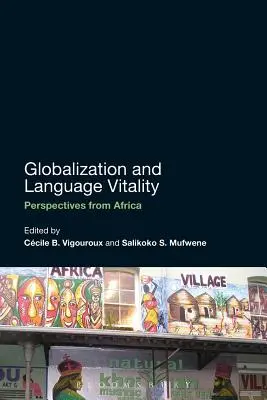 Globalizácia a jazyková vitalita: Globalizácia a jej vplyv na globalizáciu: perspektívy z Afriky - Globalization and Language Vitality: Perspectives from Africa