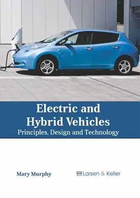 Elektrické a hybridné vozidlá: Elektrické vozidlá: princípy, konštrukcia a technológie - Electric and Hybrid Vehicles: Principles, Design and Technology