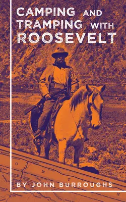 Kempovanie a tramping s Rooseveltom - Camping and Tramping with Roosevelt