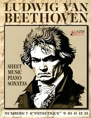 Ludwig Van Beethoven - Notový materiál: Klavírne sonáty: 7-8 Pathetique-9-10-11-12-13 - Ludwig Van Beethoven - Sheet Music: Piano Sonatas: 7-8 Pathetique-9-10-11-12-13