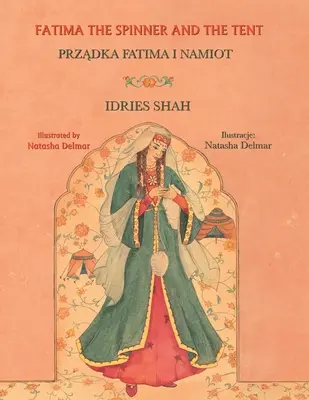 Fatima Priadka a stan: Dvojjazyčné anglicko-poľské vydanie - Fatima the Spinner and the Tent: Bilingual English-Polish Edition