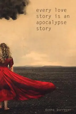 Každý príbeh lásky je príbehom apokalypsy - Every Love Story Is an Apocalypse Story