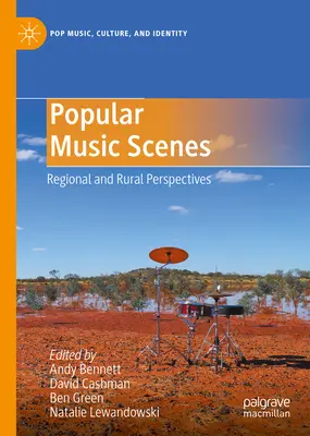 Scény populárnej hudby: Regionálne a vidiecke perspektívy - Popular Music Scenes: Regional and Rural Perspectives