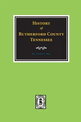 História okresu Rutherford, Tennessee - History of Rutherford County, Tennessee