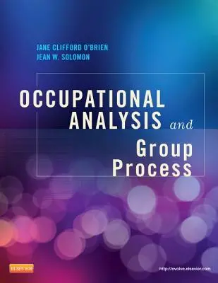 Ergoterapeutická analýza a skupinový proces - Occupational Analysis and Group Process