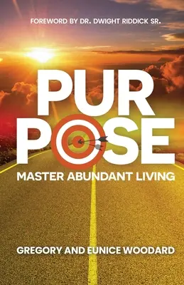 Cieľ: Majster hojného života - Purpose: Master Abundant Living