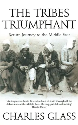 Triumfujúce kmene: Návrat na Blízky východ - The Tribes Triumphant: Return Journey to the Middle East
