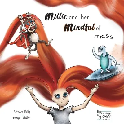 Millie a jej zmysel pre neporiadok: Kniha o všímavosti pre deti a dospelých - Millie and her mindful of mess: A Mindfulness book for Children & Adults