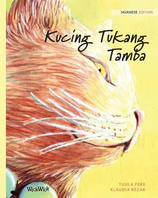 Kucing Tukang Tamba: Jávske vydanie knihy The Healer Cat - Kucing Tukang Tamba: Javanese Edition of The Healer Cat