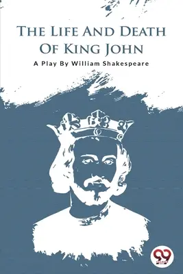 Život a smrť kráľa Jána - The Life and Death of King John