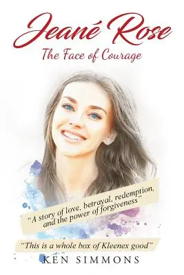 Jeane Roseová: Tvár odvahy (The Face of Courage) - Jeane Rose: The Face of Courage
